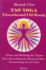 Tao Yoga Eisenhemd Chi Kung von Mantak Chia