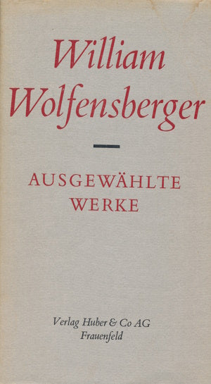 Ausgewählte Werke von William Wolfensberger