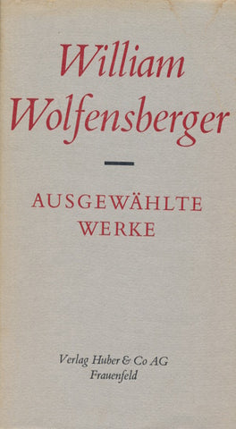 Ausgewählte Werke von William Wolfensberger