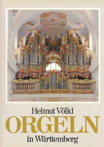 Orgeln in Württemberg von Helmut Völkl