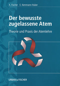 Der bewusste zugelassene Atem von K. Fischer und E. Kemmann-Huber