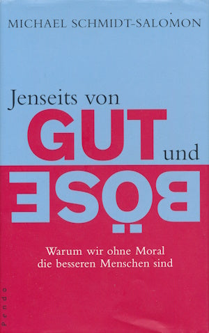 Jenseits von Gut und Böse von Michael Schmidt-Salomon