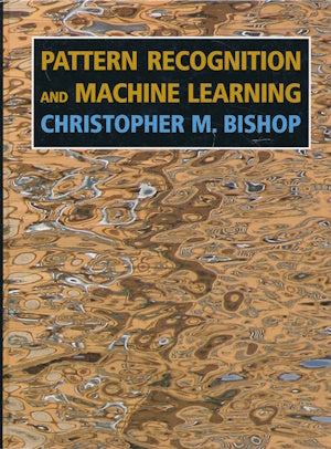 Pattern Recognition and Machine Learning von Ch.M. Bishop