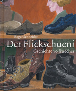 Der Flickschueni von Roger Schneider