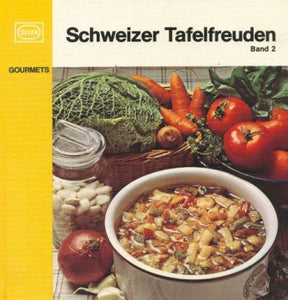 Schweizer Tafelfreuden Band 2