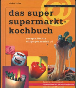 Das Supermarkt-Kochbuch