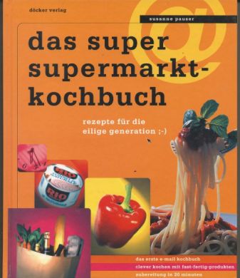 Das Supermarkt-Kochbuch