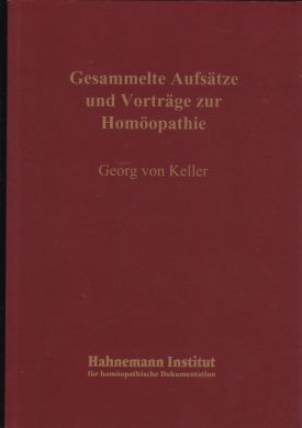 Gesammelte Aufsätze und Vorträge zur Homöopathie