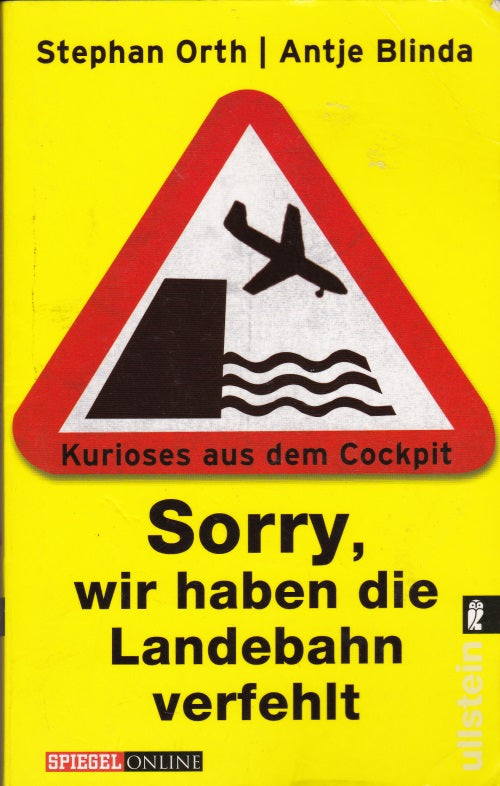 Sorry, wir haben die Landebahn verfehlt von Stephan Orth, Antje Blinda