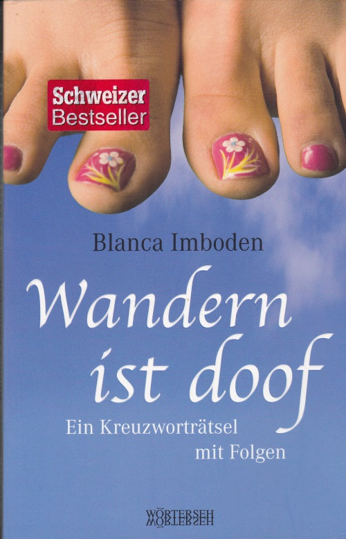 Wandern ist doof von Blanca Imboden