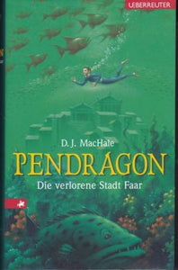 Pendragon - Die verlorene Stadt Faar