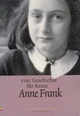 Eine Geschichte für heute Anne Frank