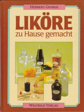 Liköre zu Hause gemacht