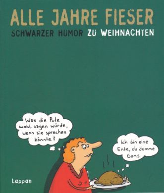Alle Jahre fieser - Schwarzer Humor zu Weihnachten