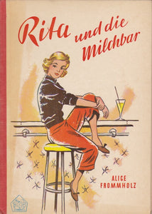 Rita und die Milchbar von Alice Frommholz