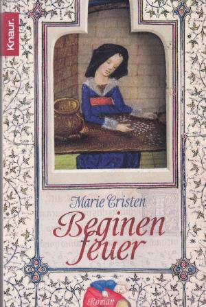 Beginenfeuer von Marie Cristen