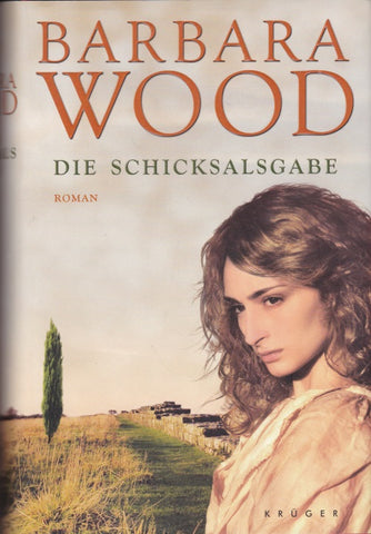 Die Schicksalsgabe von Barbara Wood