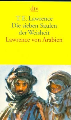 Die sieben Säulen der Weisheit - Lawrence von Arabien