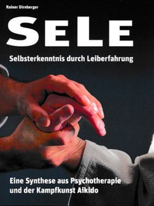 Sele - Selbsterkenntnis durch Leiberfahrung
