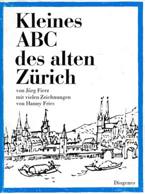 Kleines ABC des alten Zürich