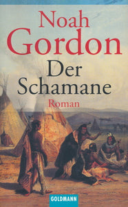 Der Schamane von Noah Gordon