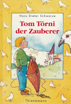 Tom Törni der Zauberer von Hans Dieter Schwarze