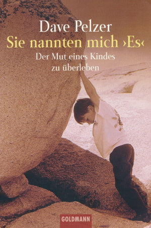 Sie nannten mich "Es" von Dave Pelzer