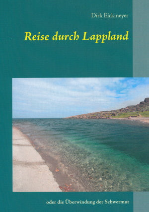 Reise durch Lappland von Dirk Eickmeyer