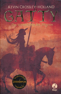 Gatty - Das Vermächtnis der Pilgerin von Kevin Crossley-Holland