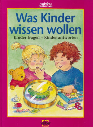 Was Kinder wissen wollen von Hermann Krekeler und Anne Wendt