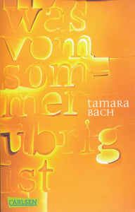 Was  vom Sommer übrig ist von Tamara Bach