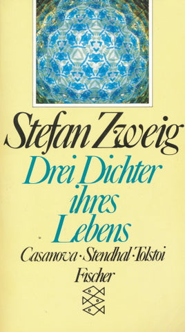 Drei Dichter ihres Lebens von Stefan Zweig