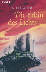 Die Erbin des Lichts von N. Lee Wood