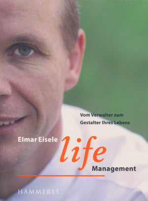 Life Management von Elmar Eisele
