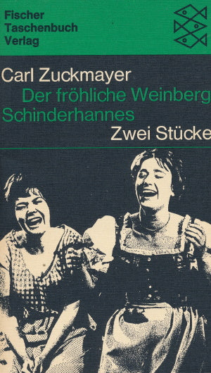 Der fröhliche Weinberg - Schinderhannes von Carl Zuckmayer