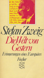 Die Welt von Gestern von Stefan Zweig