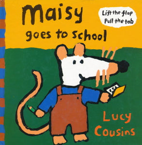 Maisy goes to school von Lucy Cousins
