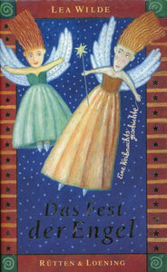 Das Fest der Engel von Lea Wilde