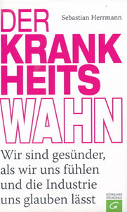 Der Krankheitswahn von Sebastian Herrmann