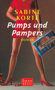 Pumps und Pampers von Sabine Korte