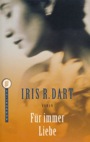 Für immer Liebe von Iris R. Dart
