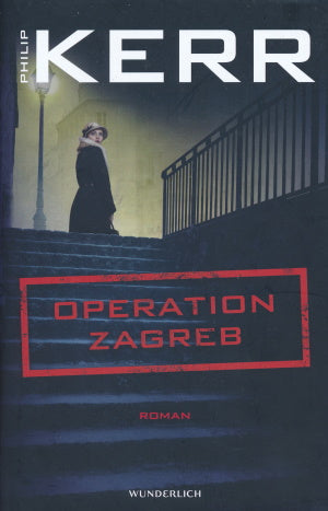 Operation Zagreb von Philip Kerr