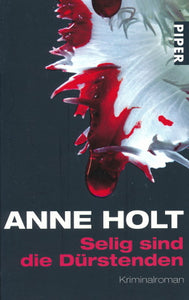 Selig sind die Dürstenden von Anne Holt