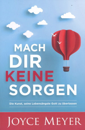 Mach dir keine Sorgen von Joyce Meyer