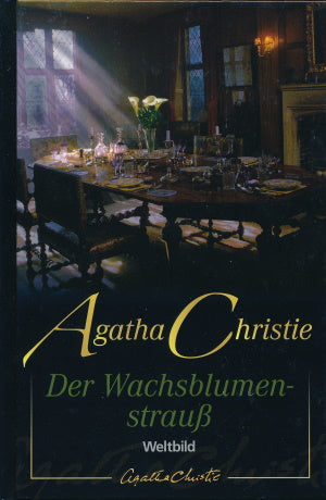Der Wachsblumenstrauss von Agatha Christie