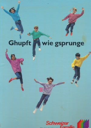 Ghupft wie gsprunge Schweizer Familie