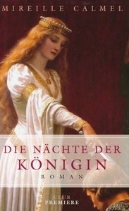 Die Nächte der Königin von Mireille Calmel