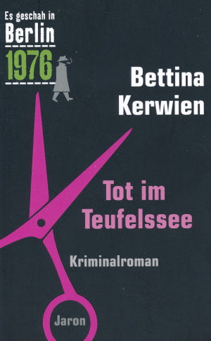 Tot im Teufelssee von Bettina Kerwien