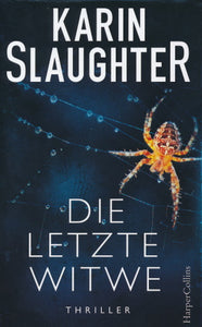 Die letzte Witwe von Karin Slaugther