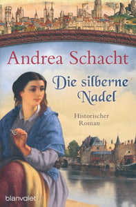 Die silberne Nadel von Andrea Schacht